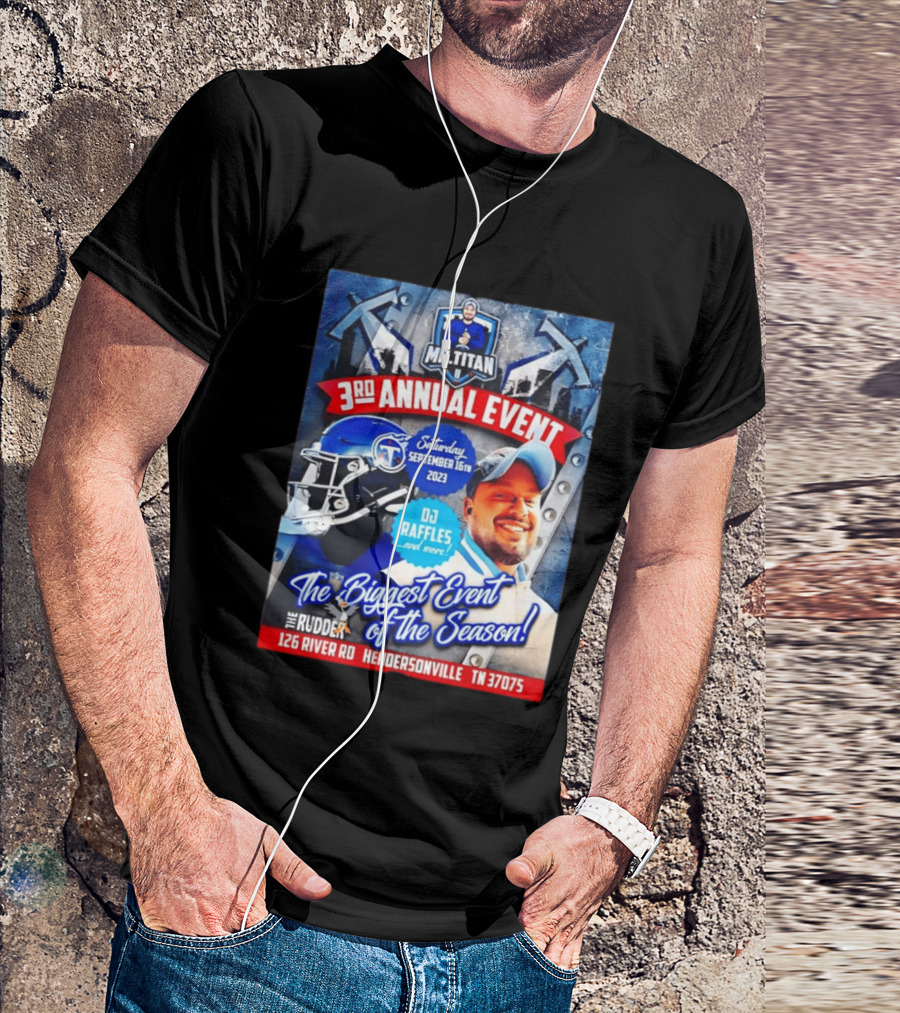 Mr Titan 3rd Annual Event 2023 September 16th DJ Raffles Titans Hendersonville T-Shirt
