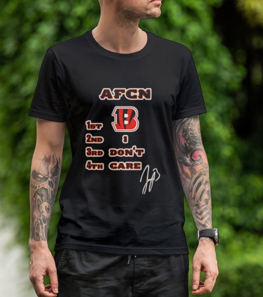 Joe Burrow Cincinnati Bengals AFCN 1st 2nd 1 3rd Don't 4th Care Bengals Football T-Shirt