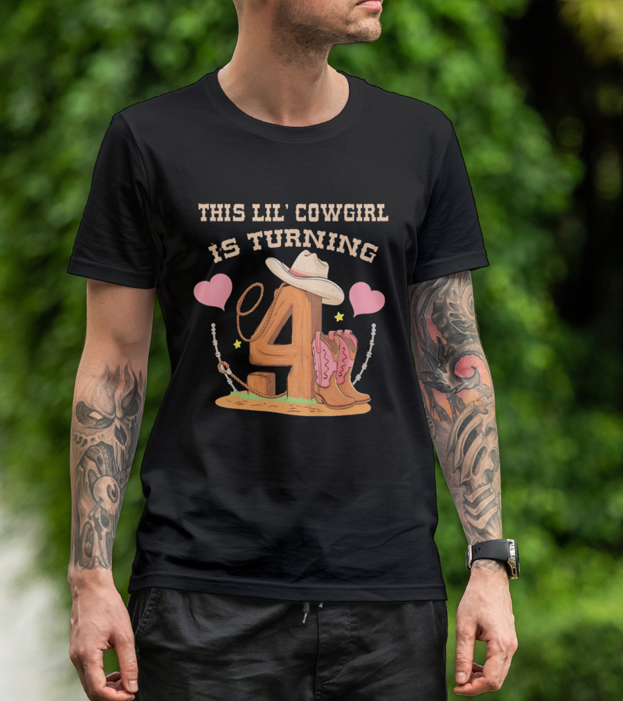 This Lil' Cowgirl Is Turning 4 Birthday Outfit Cowboy Hat Boots Hearts T-Shirt