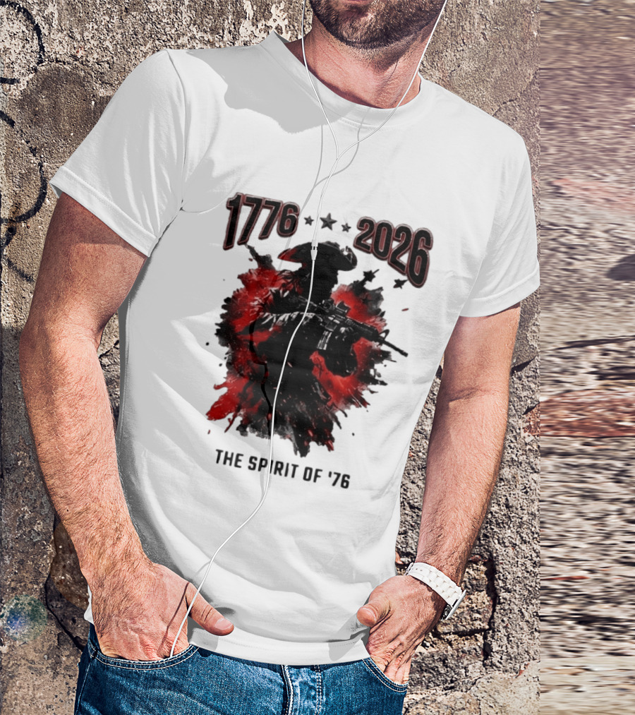 1776 2026 The Spirit Of '76 USA Patriotic Soldier T-Shirt