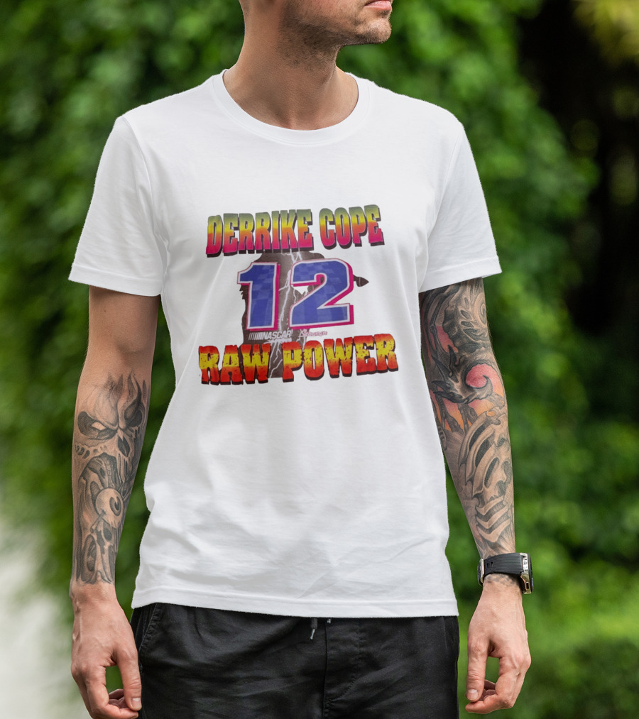 Derrike Cope NASCAR 12 Raw Power Racing T-Shirt