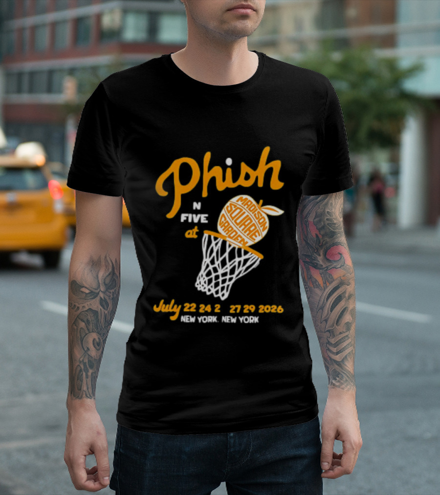 Phish In Five Madison Square Garden July 22 23 24 25 2026 New York T-Shirt