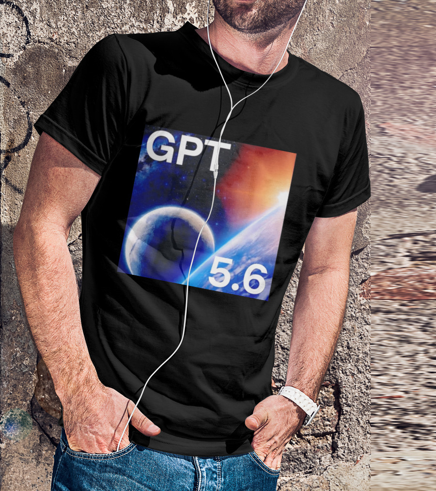 GPT 5.6 Space Planet Universe Cosmic Exploration T-Shirt