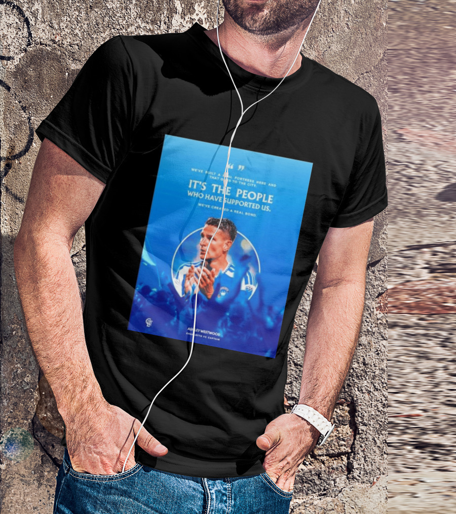 Ashley Westwood Charlotte FC Captain Real Fortress City Bond T-Shirt