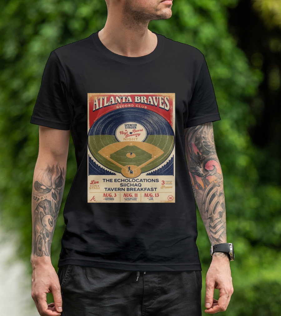 Atlanta Braves Record Club Spencer Strider Vinyl Record Giveaway Night The Echolocations Siichaq Tavern Breakfast Live Local Shows August T-Shirt