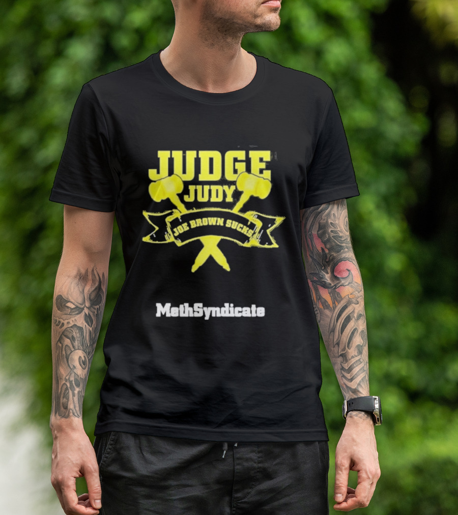 Judge Judy Joe Brown Sucks MethSyndicate T-Shirt