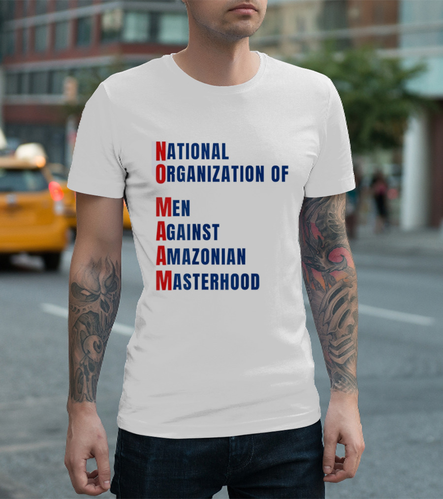 National Organization Of Men Against Amazonian Masterhood Abbreviation T-Shirt