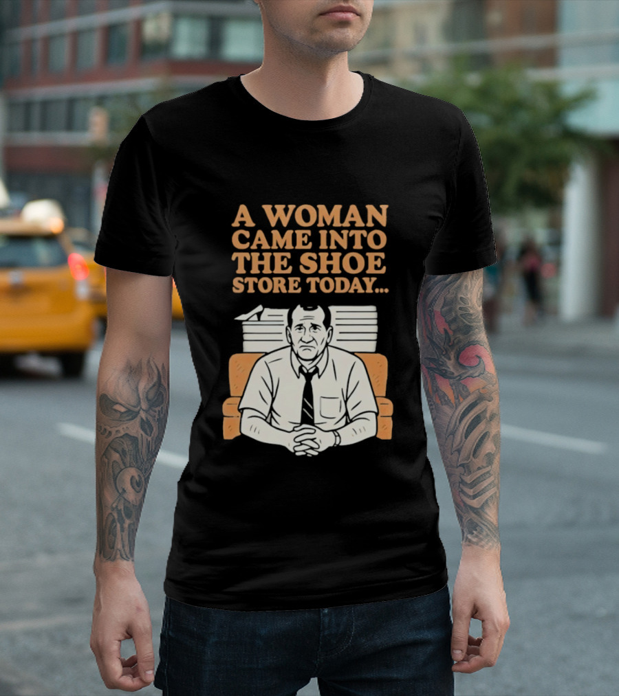 A Woman Came Into The Shoe Store Today Al Bundy Sitting On Couch T-Shirt