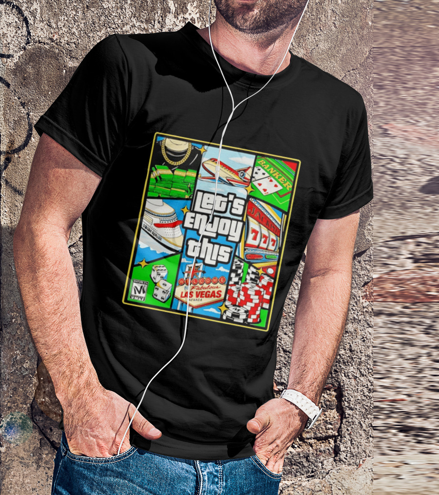 Las Vegas High Roller Collage Let's Enjoy This Fabulous Casino Jackpot Poker Dice T-Shirt