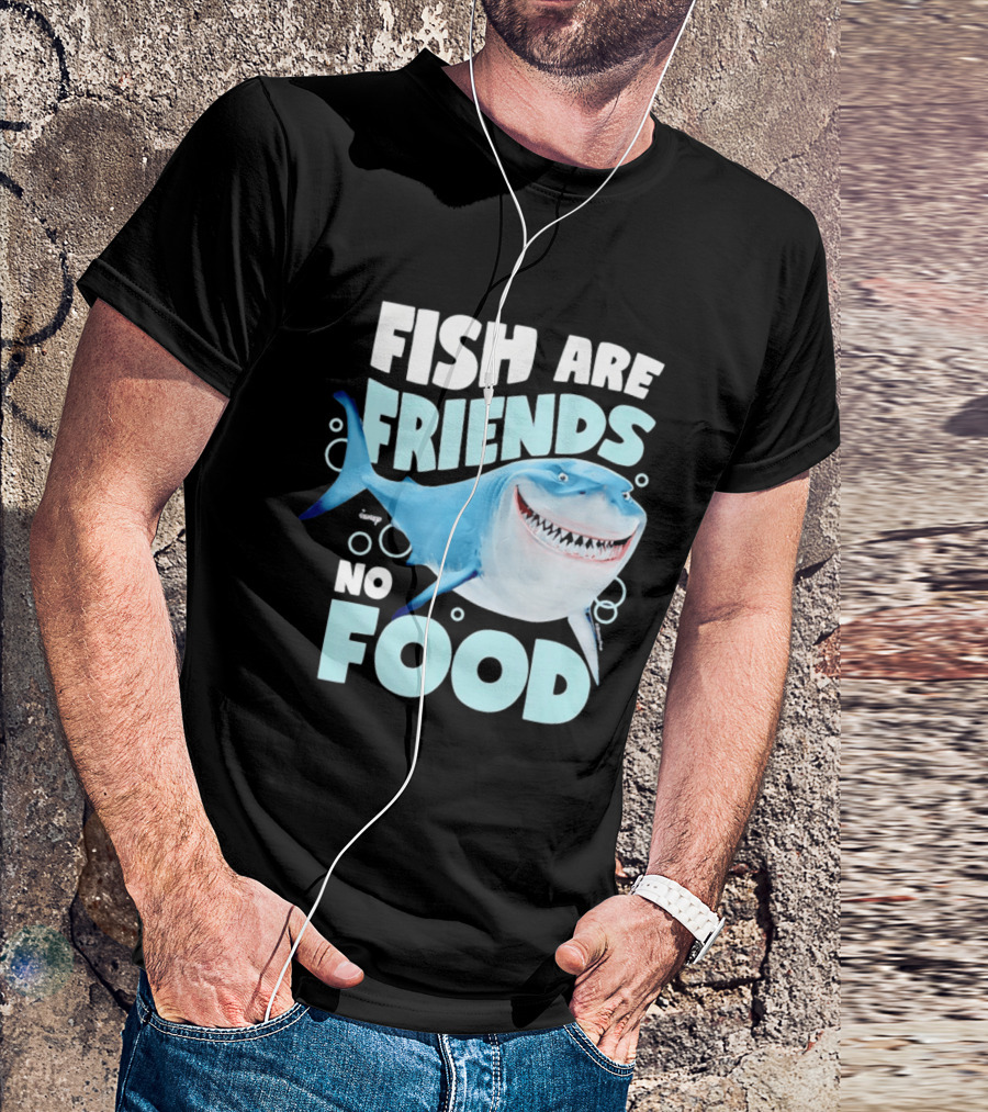 Bruce The Shark Fish Are Friends Not Food Disney Pixar T-Shirt