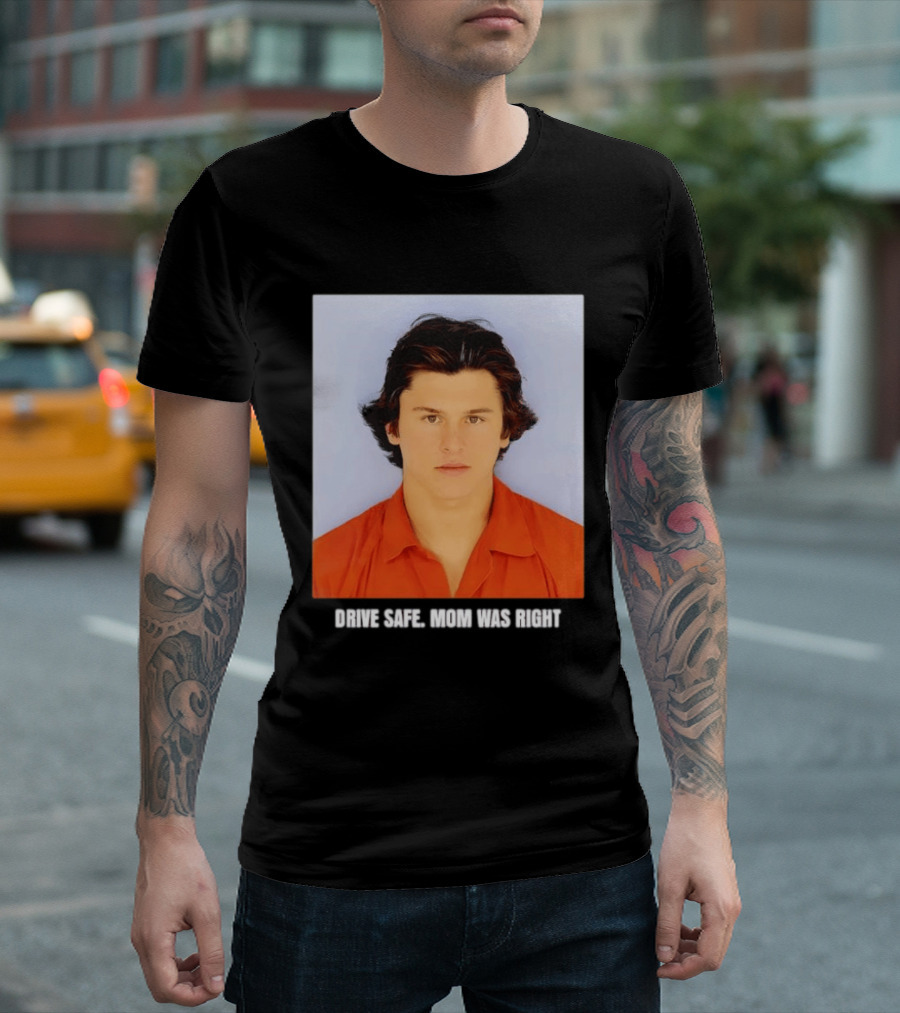 Cameron Herrin Drive Safe Mom Was Right T-Shirt