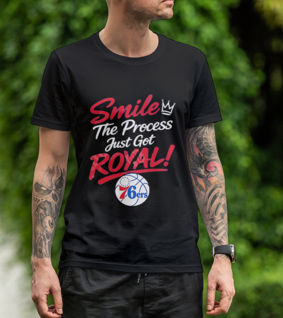 Philadelphia 76ers Smile The Process Just Get Royal Basketball Team T-Shirt