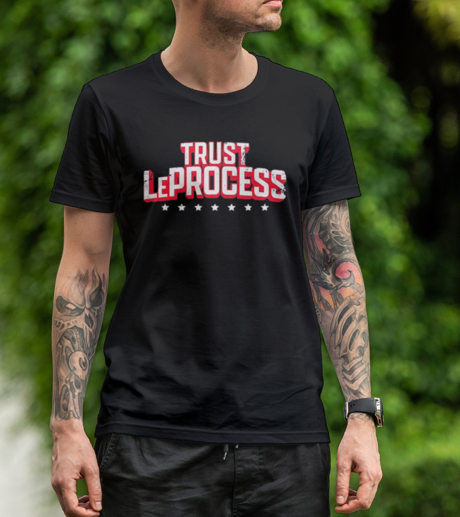 Philadelphia 76ers Trust The Process Le Process Basketball NBA Team Sports T-Shirt