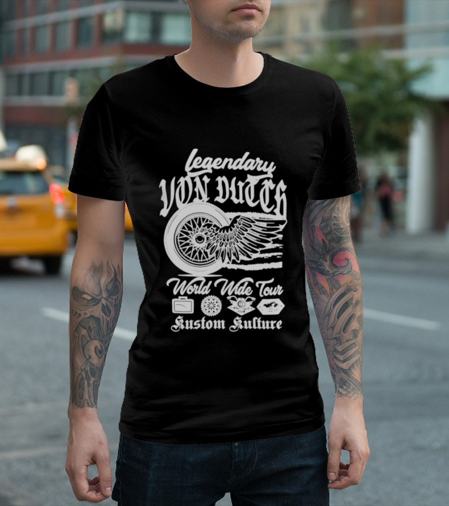 Legendary Von Dutch World Wide Tour Kustom Kulture Motorcycle Wings Wheel T-Shirt