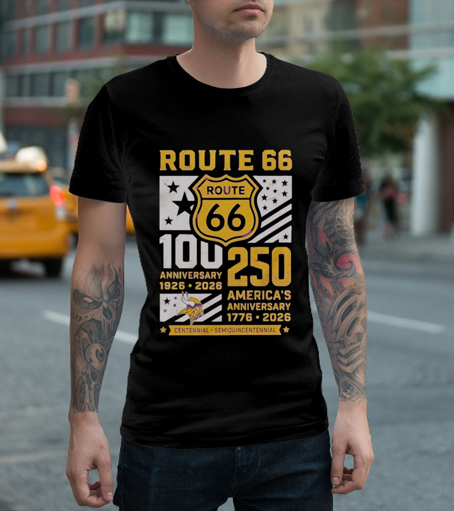 Route 66 Centennial 100th Anniversary 1926 2026 And America's 250th Anniversary 1776 2026 Minnesota Vikings T-Shirt