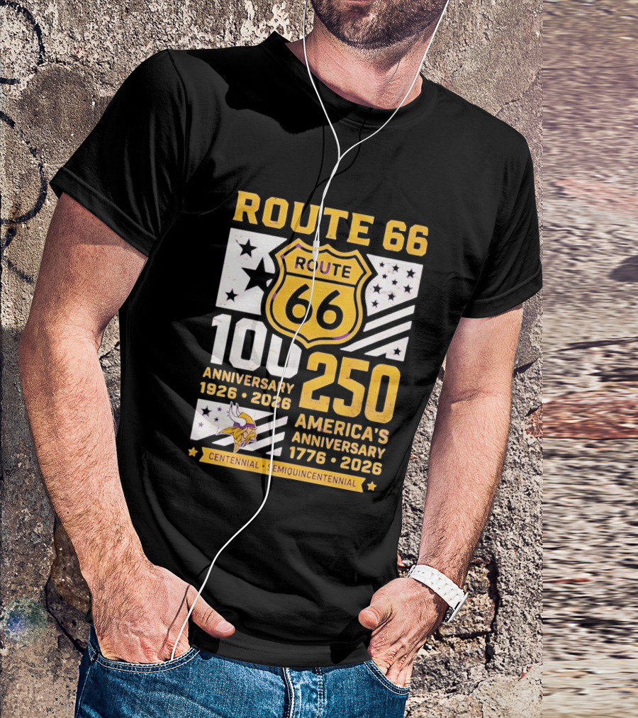 Route 66 Centennial 100th Anniversary 1926 2026 And America's 250th Anniversary 1776 2026 Minnesota Vikings T-Shirt