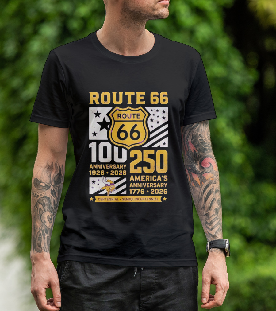 Route 66 Centennial 100th Anniversary 1926 2026 And America's 250th Anniversary 1776 2026 Minnesota Vikings T-Shirt