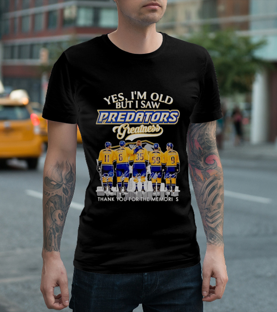 Yes I'm Old But I Saw Predators Greatness Legwand Weber Rinne Josi Forsberg Thank You For The Memories T-Shirt