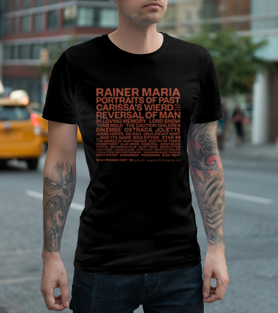 Rainer Maria Portraits Of Past Carissa's Wierd Reversal Of Man New Friends Fest July 31 August 2 Toronto ON T-Shirt