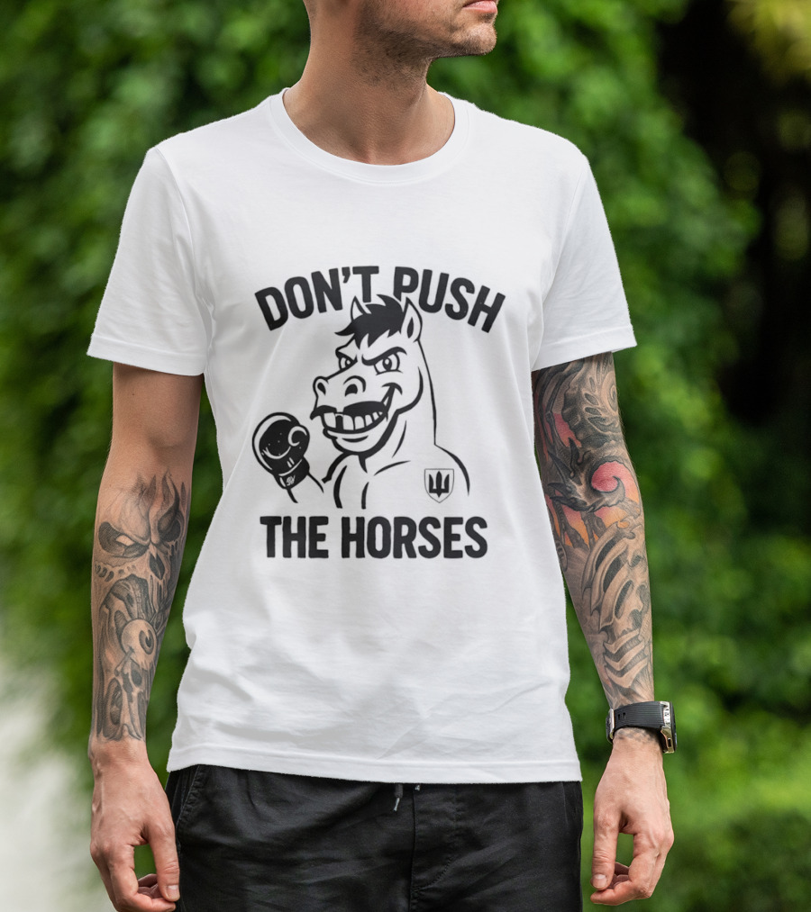 Don't Push The Horses Boxing Animal Athlete T-Shirt