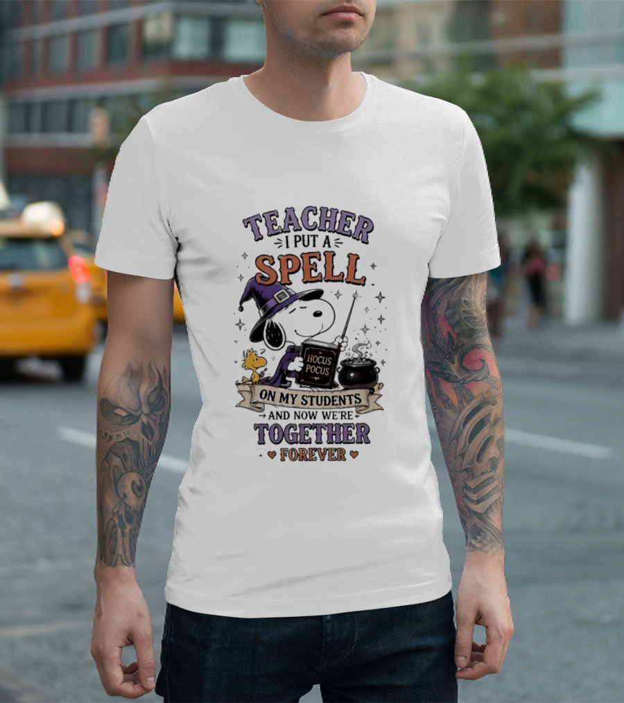 Snoopy Hocus Pocus Teacher I Put A Spell On My Students Together Forever T-Shirt