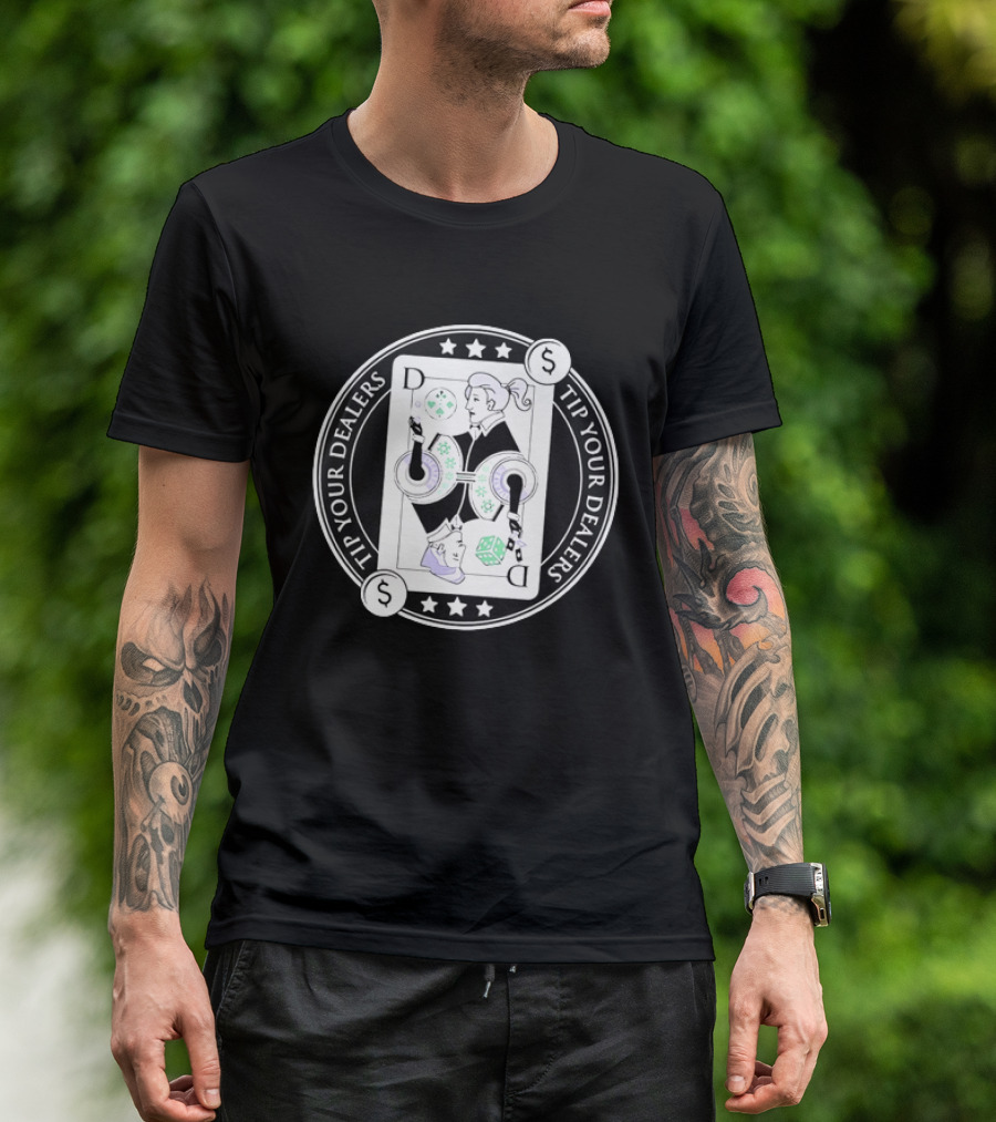 Tip Your Dealers Casino Playing Card Dealer Poker Chips Dice T-Shirt