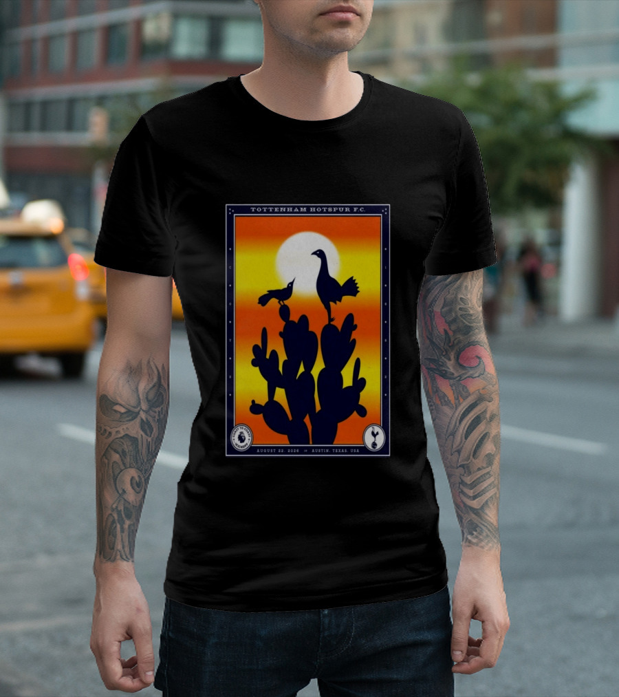 Tottenham Hotspur F.C. Austin Texas August 22 2026 Cactus Silhouette Sunset T-Shirt