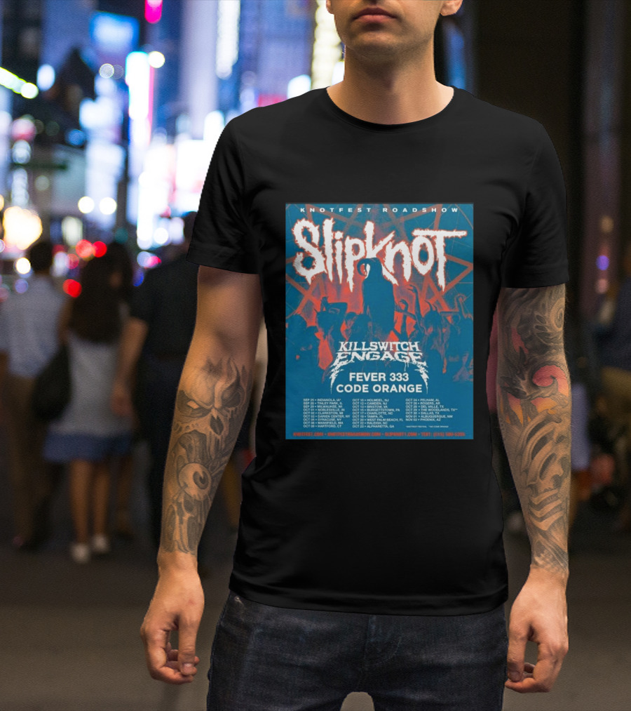 Knotfest Roadshow Slipknot Killswitch Engage Fever 333 Code Orange Tour Dates T-Shirt