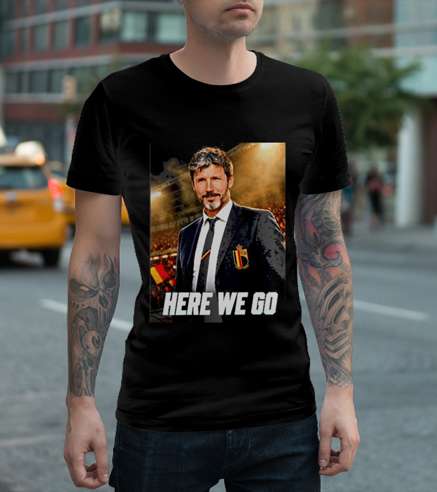Mark Van Bommel Belgium Coach Announcement Here We Go Soccer Stadium T-Shirt