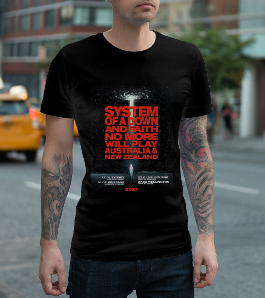 System Of A Down And Faith No More Will Play Australia & New Zealand Tour 2027 Sydney Melbourne Brisbane Wellington T-Shirt