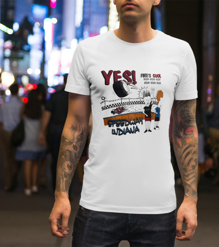 YES Beavis And Butt Head Speedway Indiana Fire's Cool Huh Huh Huh T-Shirt