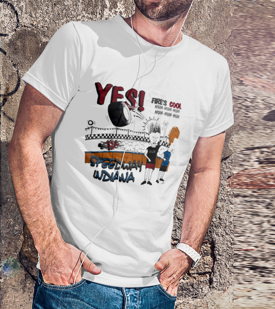YES Beavis And Butt Head Speedway Indiana Fire's Cool Huh Huh Huh T-Shirt