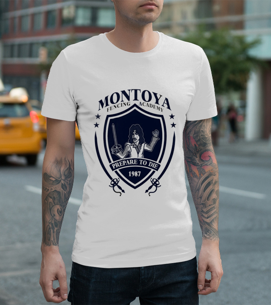 Montoya Fencing Academy 1987 Prepare To Die T-Shirt