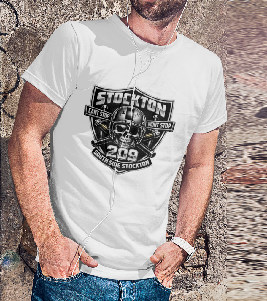 Stockton 209 Cant Stop Wont Stop South Side Stockton Skull Helmet Crossed Bats T-Shirt