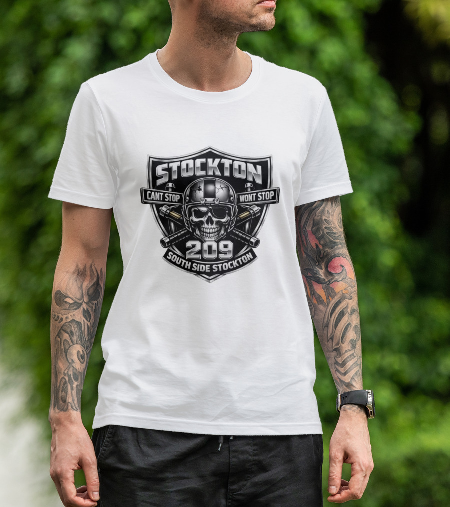 Stockton 209 Cant Stop Wont Stop South Side Stockton Skull Helmet Crossed Bats T-Shirt