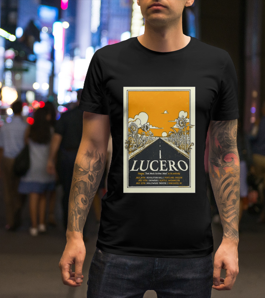Lucero Playing That Much Further West Portland Seattle Vancouver July 2026 Tour T-Shirt