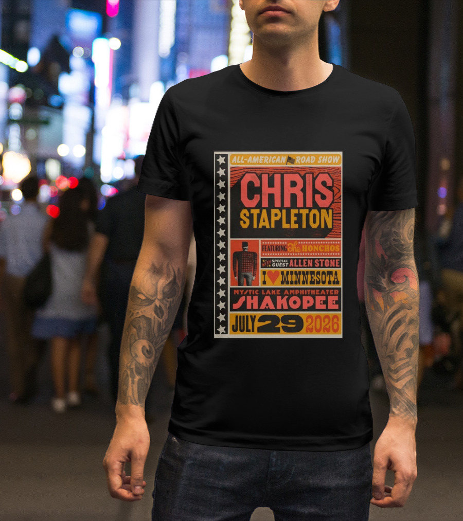 All American Road Show Chris Stapleton Featuring The Honchos Allen Stone Mystic Lake Amphitheater Shakopee July 29 2026 I Love Minnesota T-Shirt