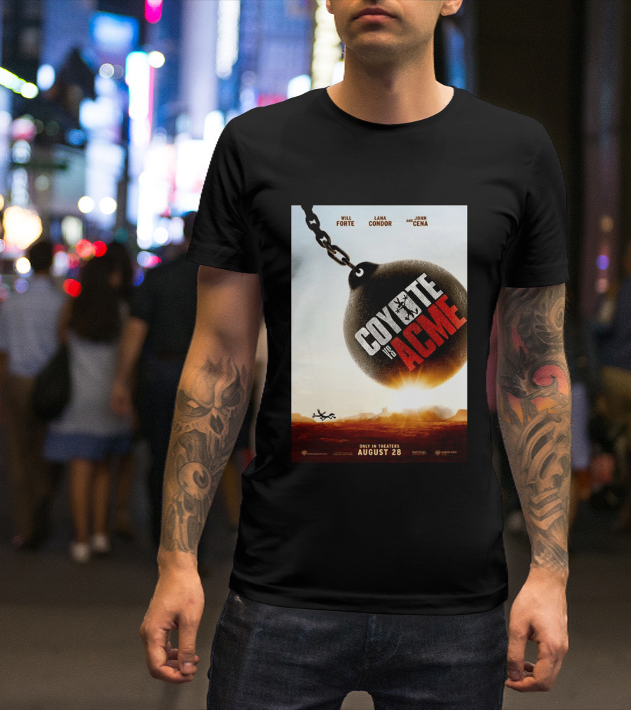 Coyote Vs. Acme In Theaters August 28 Will Forte Lana Condor John Cena Warner Bros Wile E. Coyote T-Shirt