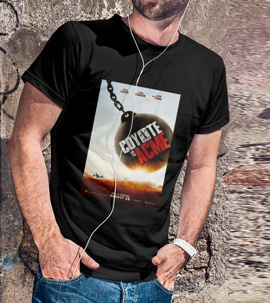 Coyote Vs. Acme In Theaters August 28 Will Forte Lana Condor John Cena Warner Bros Wile E. Coyote T-Shirt