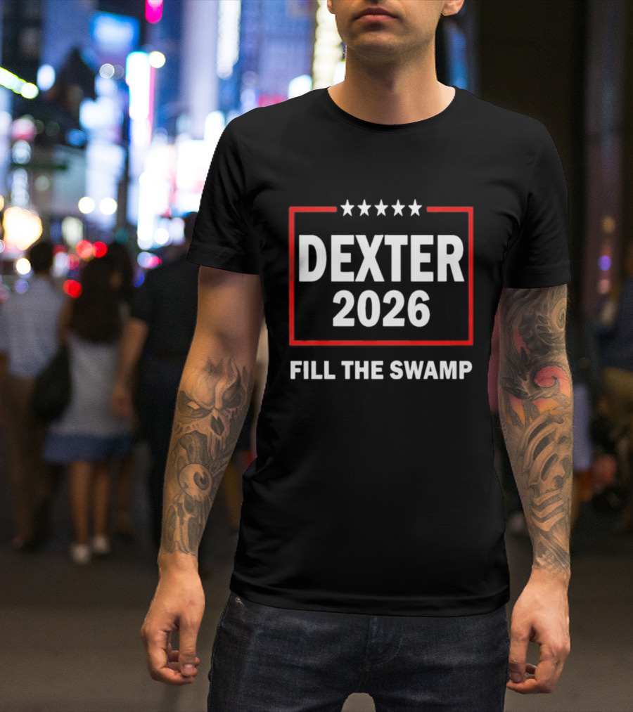 Dexter 2026 Fill The Swamp Five Stars Red Border T-Shirt