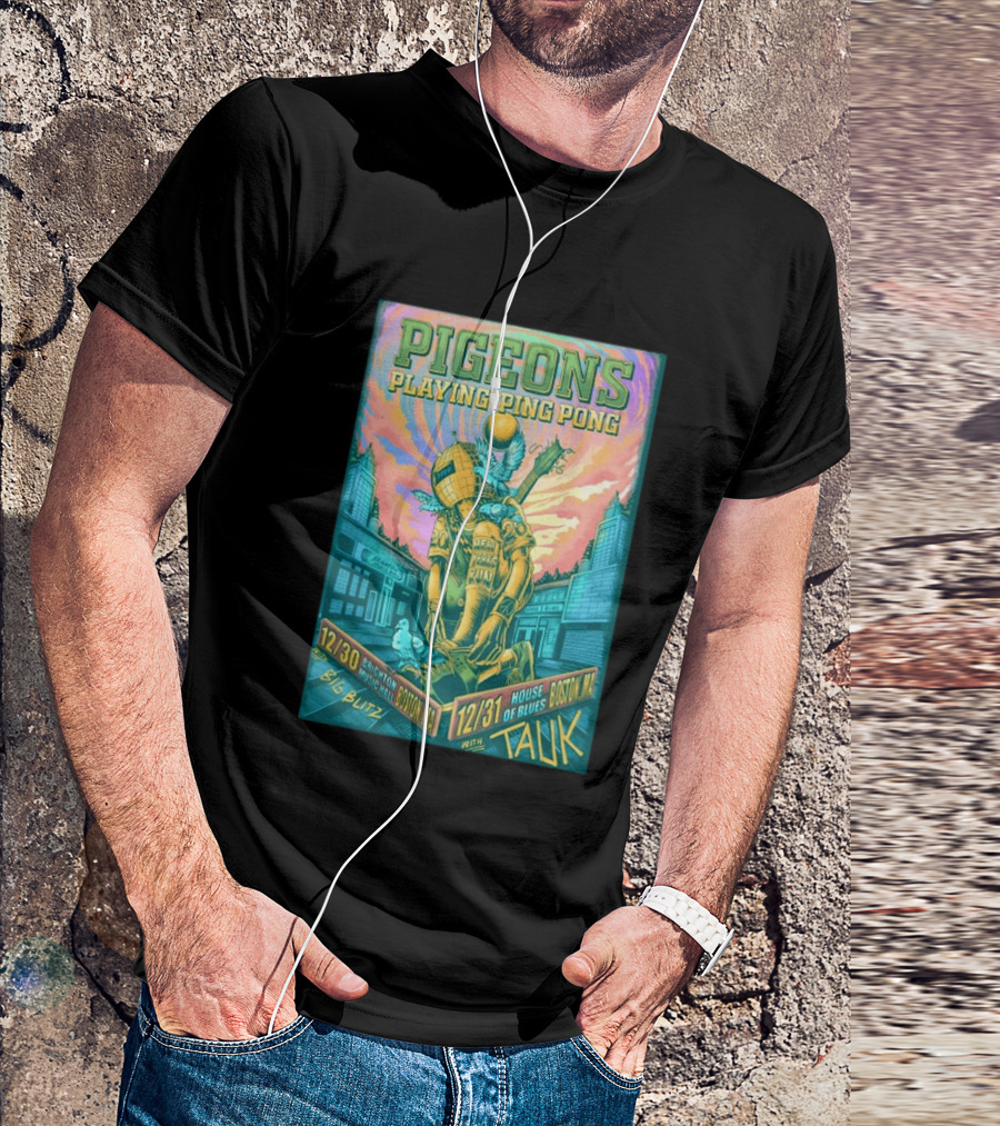 Pigeons Playing Ping Pong Boston MA New Year's Eve 2026 With Tauk House Of Blues T-Shirt