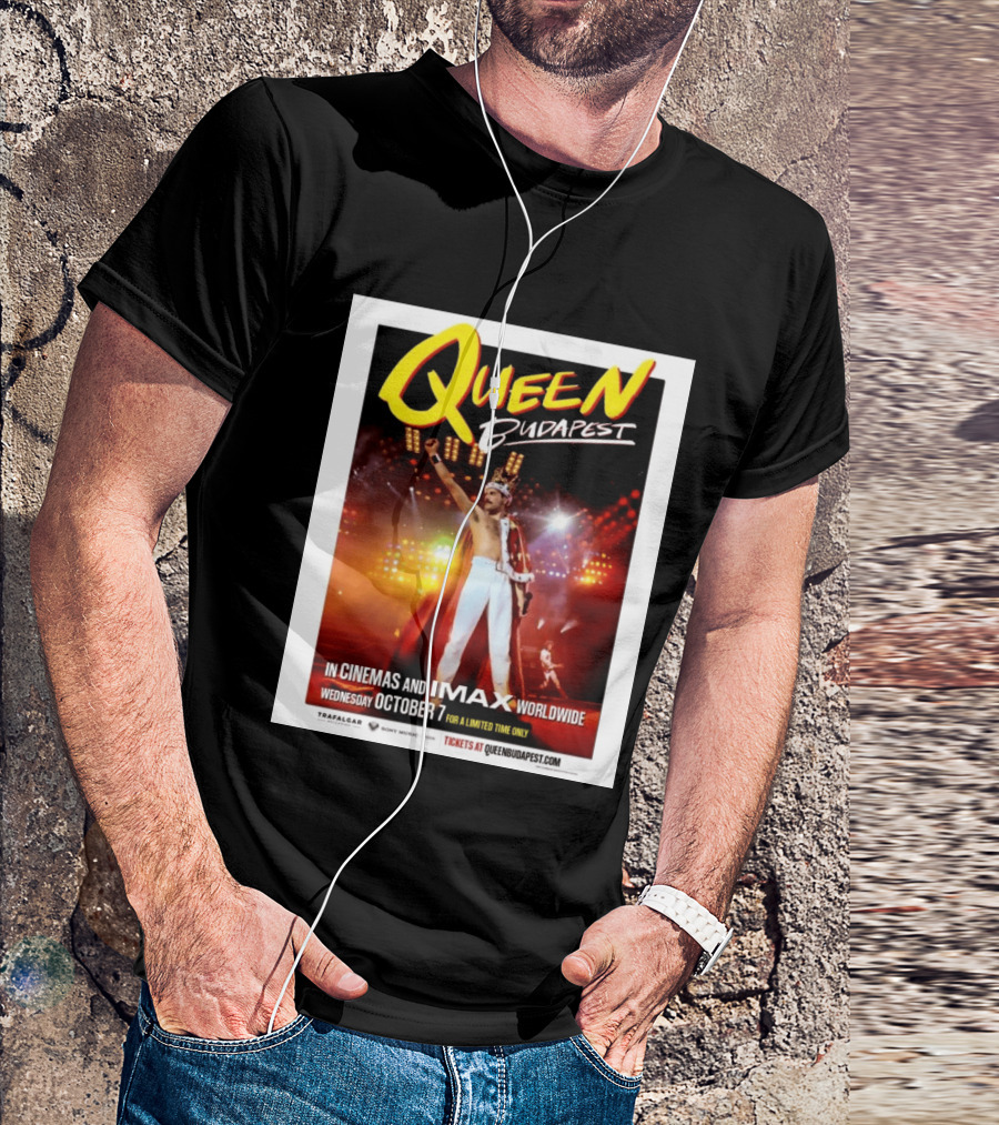 Queen Budapest In Cinemas IMAX Worldwide October 7 Limited Time Only T-Shirt