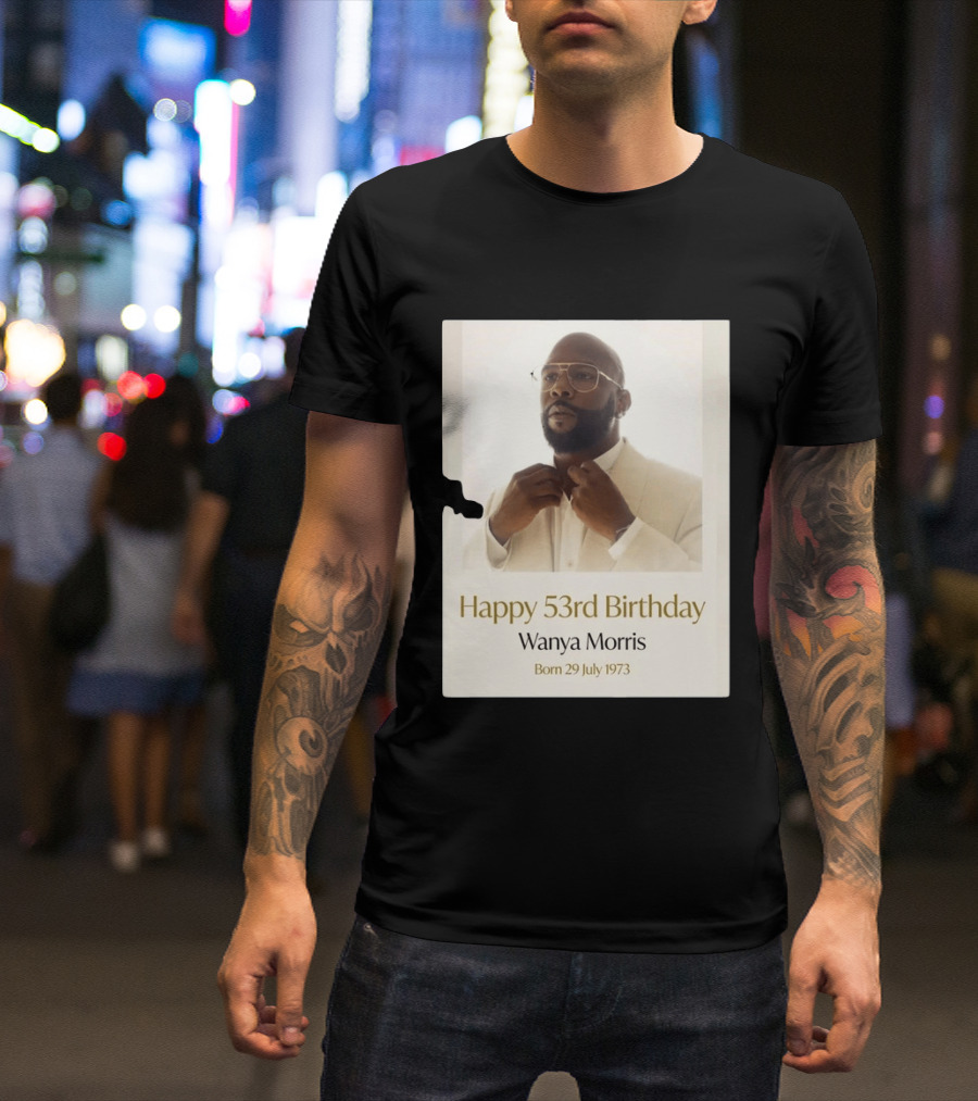 Happy 53rd Birthday Wanya Morris Born 29 July 1973 T-Shirt