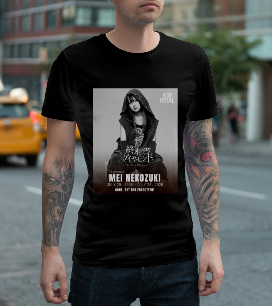 In Memoriam Mei Nekozuki The Last Diamond Keep Metal Gone But Not Forgotten July 29 1998 July 24 2026 T-Shirt