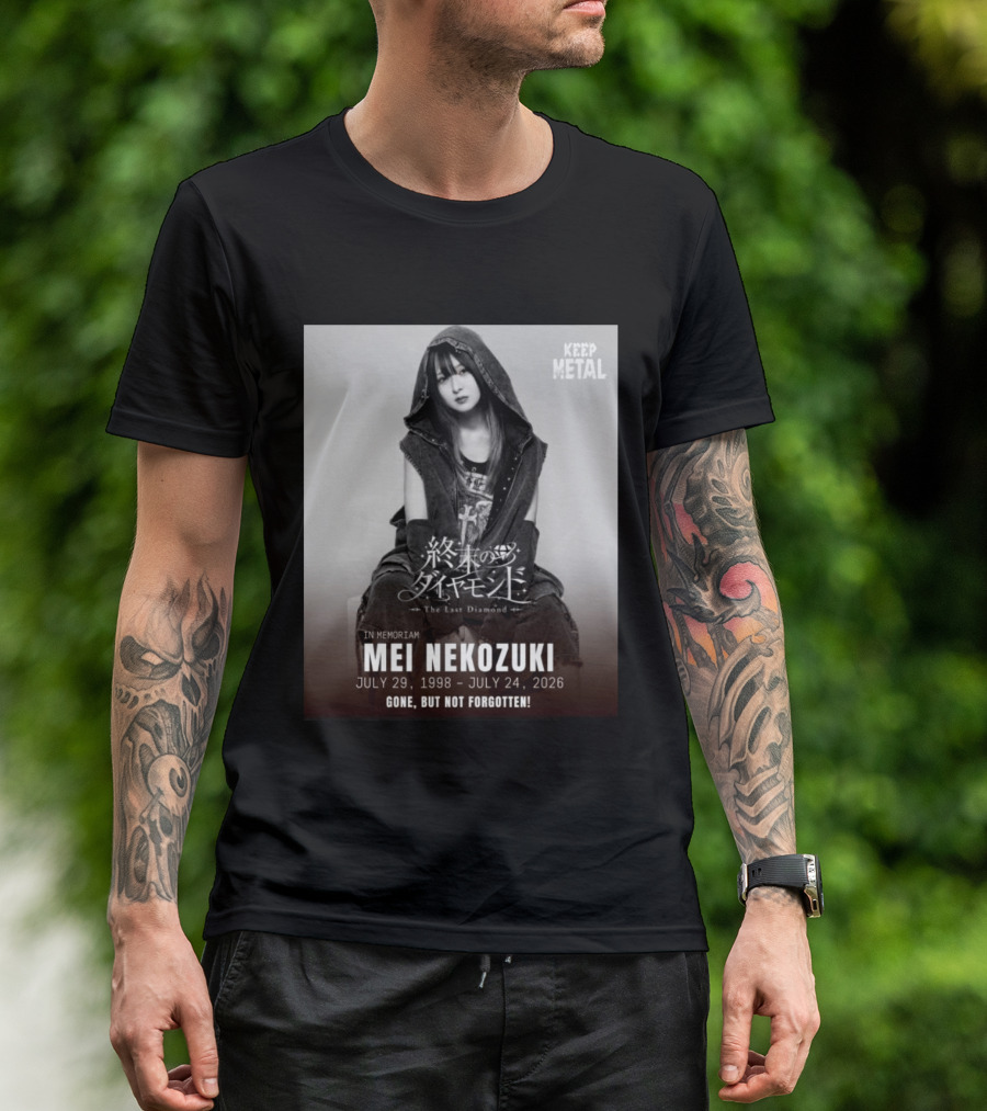 In Memoriam Mei Nekozuki The Last Diamond Keep Metal Gone But Not Forgotten July 29 1998 July 24 2026 T-Shirt