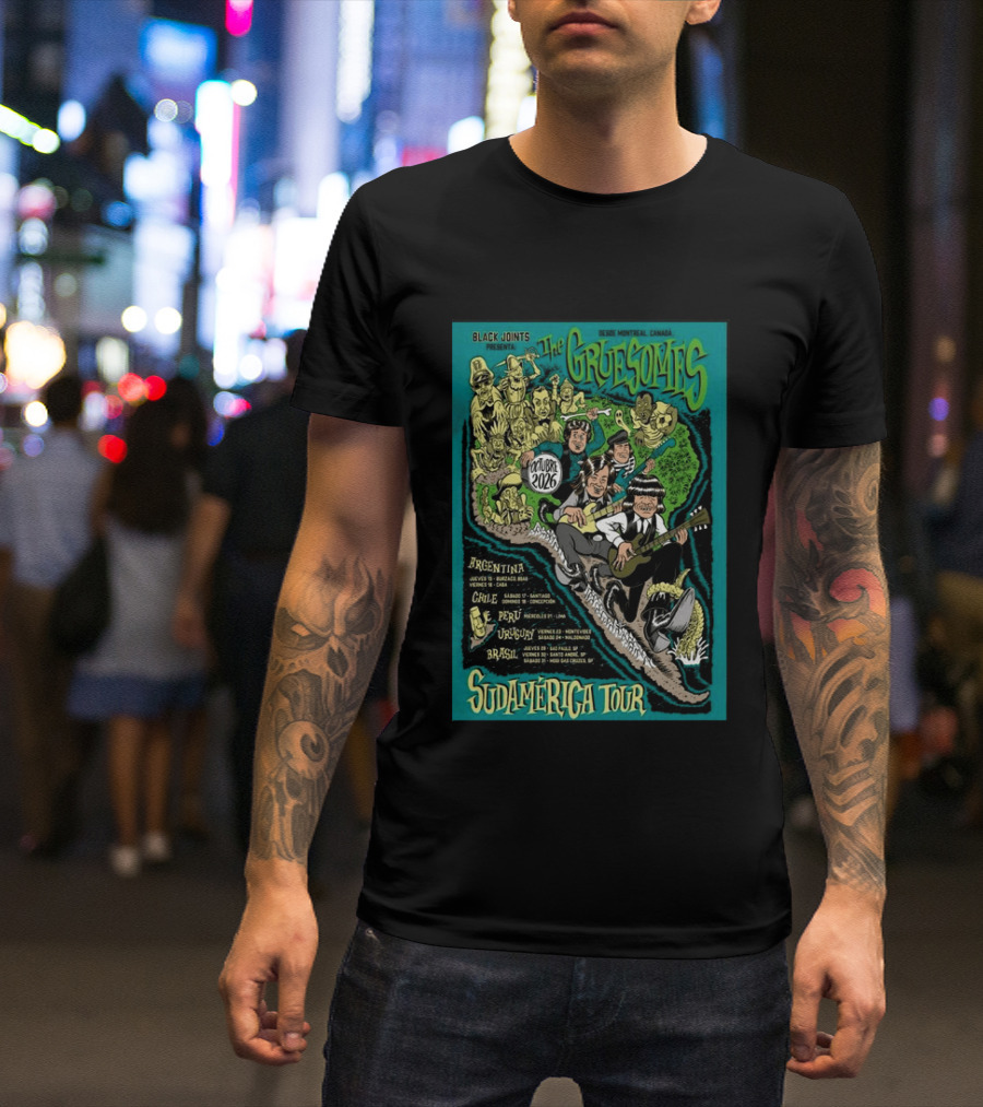 The Gruesomes Sudamerica Tour Black Joints Presenta Octubre 2026 Desde Montreal Canada Argentina Chile Peru Uruguay Brasil T-Shirt