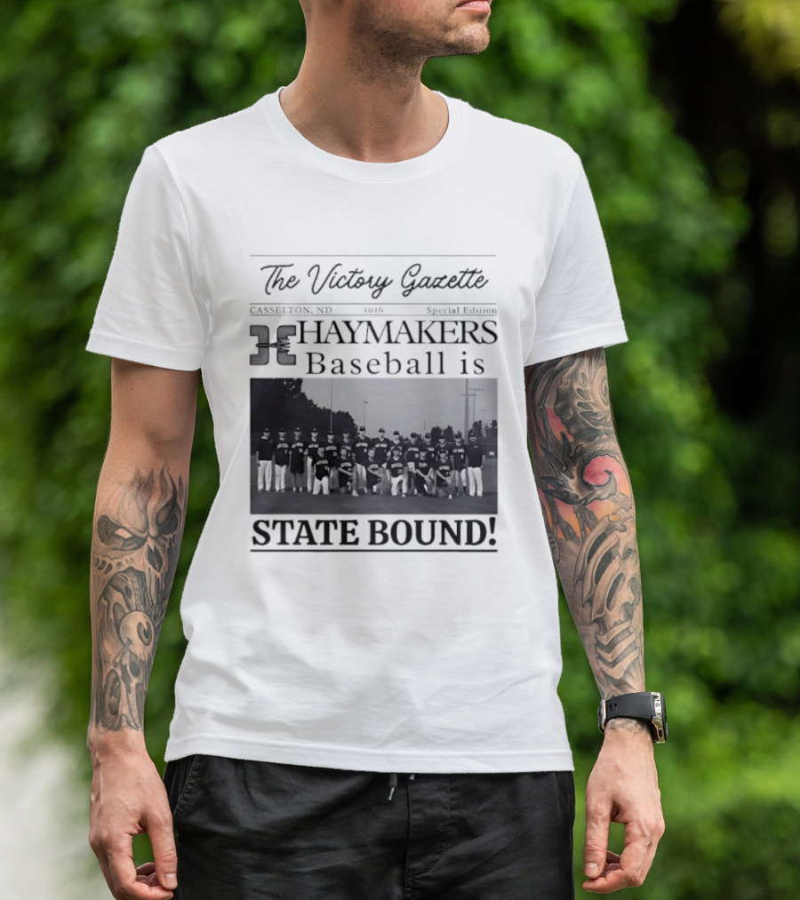 The Victory Gazette Casselton Haymakers Baseball State Bound 2026 Special Edition T-Shirt