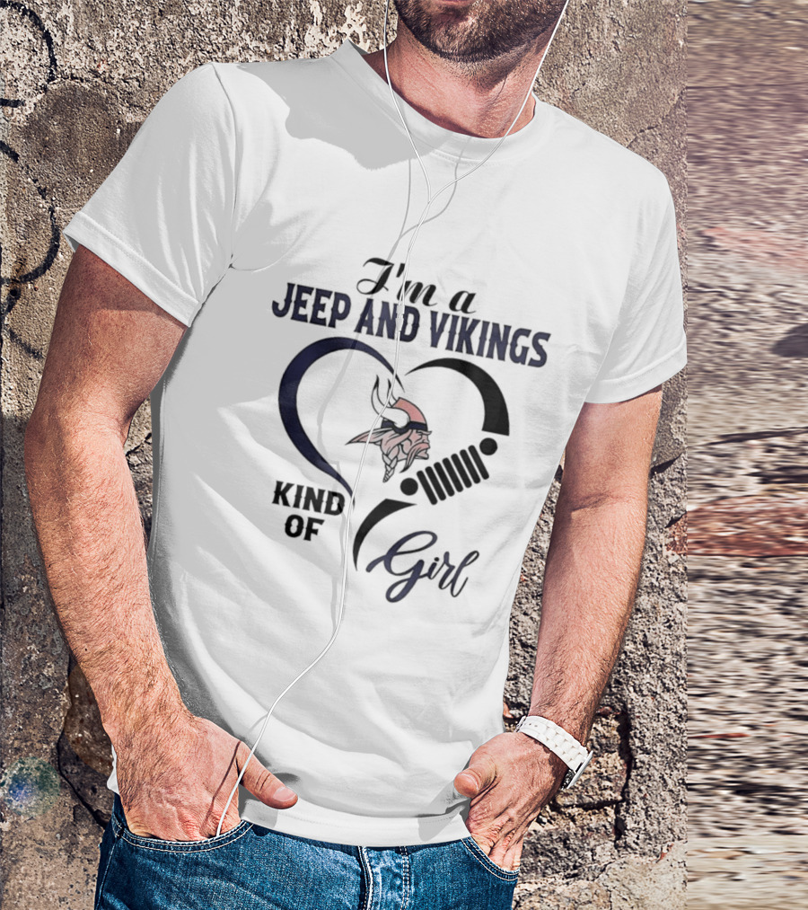 I'm A Jeep And Vikings Kind Of Girl Football Fan T-Shirt