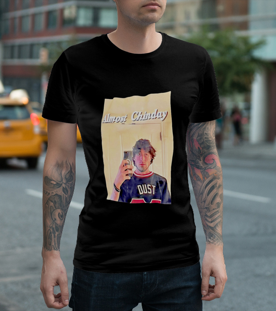 Almost Chinday DUST 77 Mirror Selfie T-Shirt