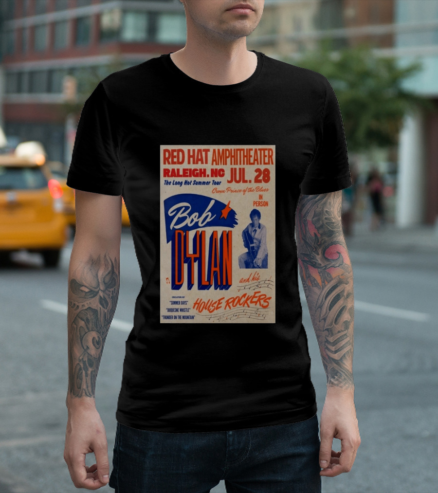 Red Hat Amphitheater Raleigh NC July 28 Bob Dylan And His House Rockers Concert The Long Hot Summer Tour T-Shirt